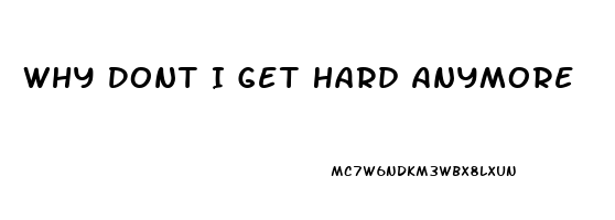 Why Dont I Get Hard Anymore