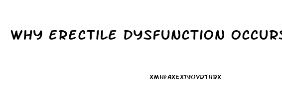 Why Erectile Dysfunction Occurs