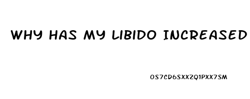 Why Has My Libido Increased Male