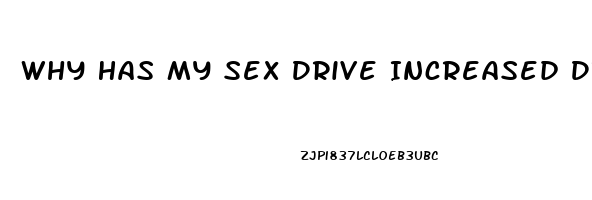 Why Has My Sex Drive Increased Dramatically