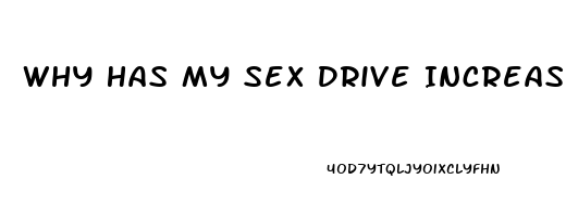 Why Has My Sex Drive Increased So Much Since I Started Dating My Gf