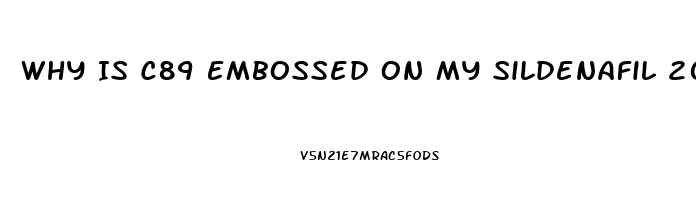 Why Is C89 Embossed On My Sildenafil 20mg Tablet