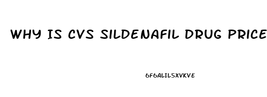 Why Is Cvs Sildenafil Drug Prices Higher Than Stop N Shop Pharmacy