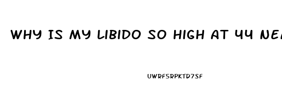 Why Is My Libido So High At 44 Near Ovulation