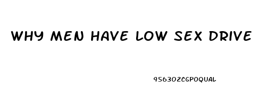 Why Men Have Low Sex Drive