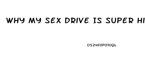 Why My Sex Drive Is Super High Im A Virgin I Cant Atop Thinking About It