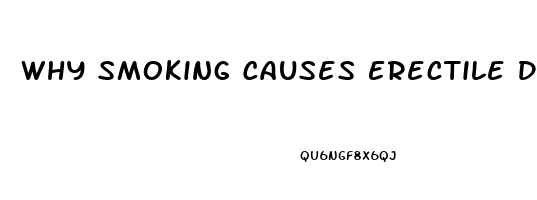 Why Smoking Causes Erectile Dysfunction