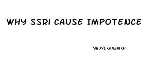 Why Ssri Cause Impotence