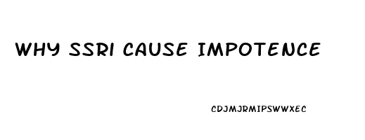 Why Ssri Cause Impotence