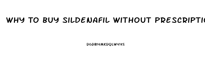 Why To Buy Sildenafil Without Prescription For Women