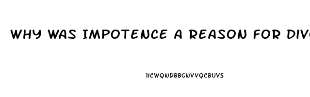 Why Was Impotence A Reason For Divorce In Puritan Society