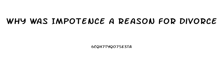 Why Was Impotence A Reason For Divorce In Puritan Society