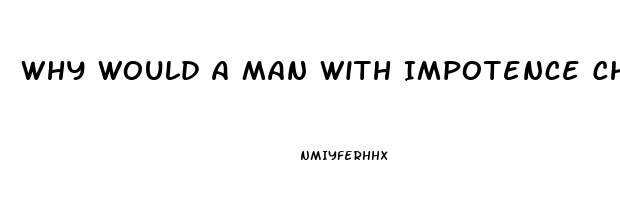 Why Would A Man With Impotence Cheat Or Attempt Cheating