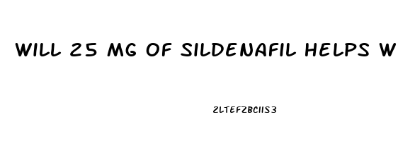 Will 25 Mg Of Sildenafil Helps What Percentage