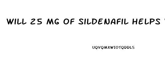 Will 25 Mg Of Sildenafil Helps What Percentage