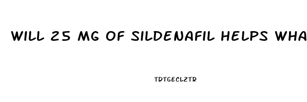 Will 25 Mg Of Sildenafil Helps What Percentage