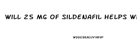 Will 25 Mg Of Sildenafil Helps What Percentage