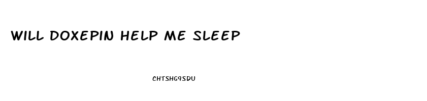 Will Doxepin Help Me Sleep