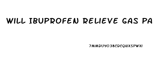 Will Ibuprofen Relieve Gas Pain