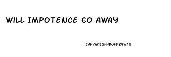 Will Impotence Go Away