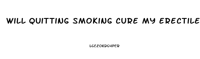 Will Quitting Smoking Cure My Erectile Dysfunction