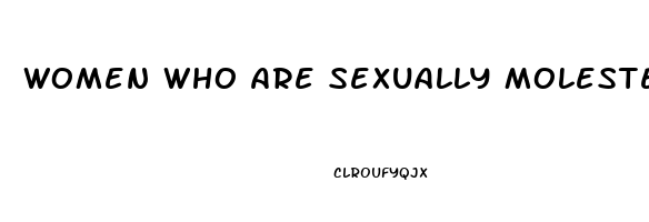 Women Who Are Sexually Molested Higher Sex Drive