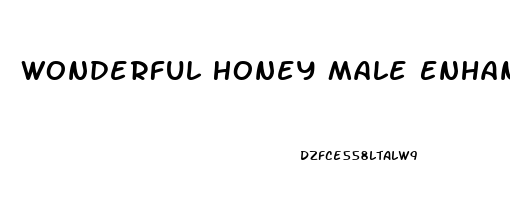 Wonderful Honey Male Enhancement Side Effects