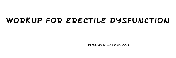 Workup For Erectile Dysfunction