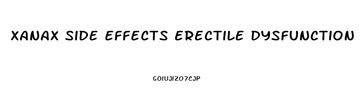 Xanax Side Effects Erectile Dysfunction