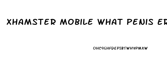 Xhamster Mobile What Penis Erection Pills Do Pornstars Use All Natural