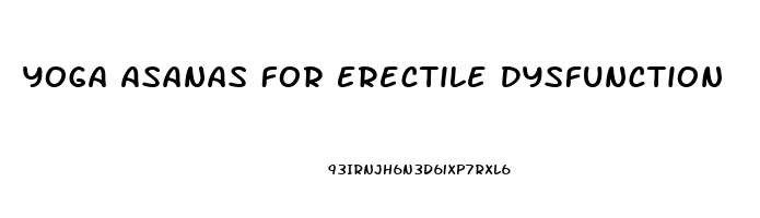 Yoga Asanas For Erectile Dysfunction
