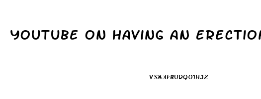 Youtube On Having An Erection More Then Normal When Taking Thyrod Hormons Pills