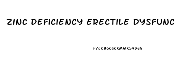 Zinc Deficiency Erectile Dysfunction