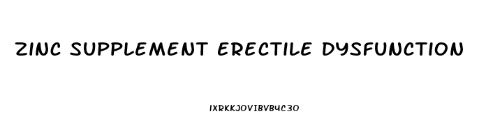 Zinc Supplement Erectile Dysfunction