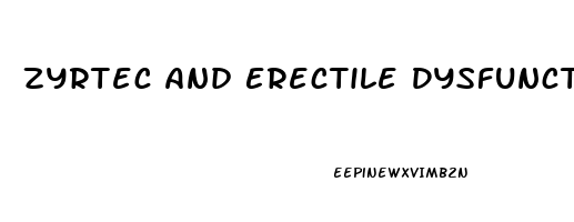 Zyrtec And Erectile Dysfunction