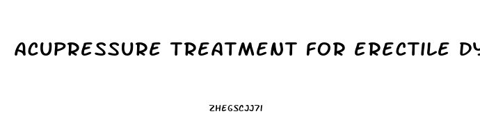 acupressure treatment for erectile dysfunction