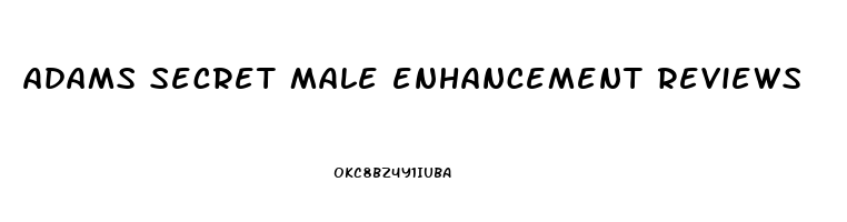 adams secret male enhancement reviews