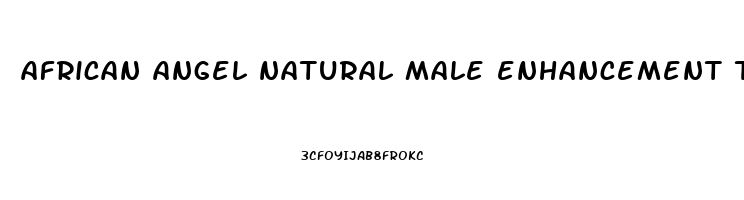 african angel natural male enhancement tonic review