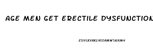 age men get erectile dysfunction