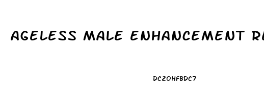 ageless male enhancement reviews