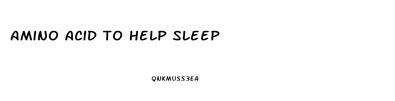 amino acid to help sleep
