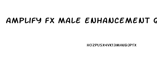 amplify fx male enhancement gummies