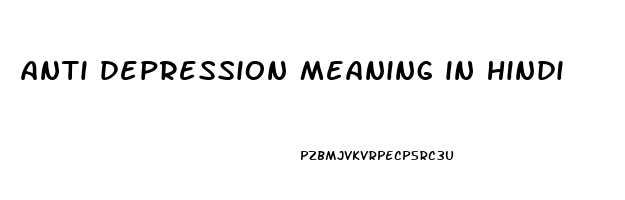 anti depression meaning in hindi