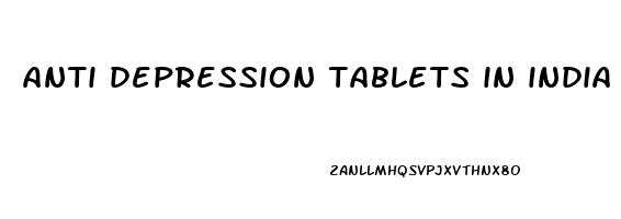 anti depression tablets in india