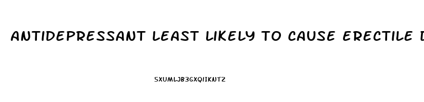 antidepressant least likely to cause erectile dysfunction