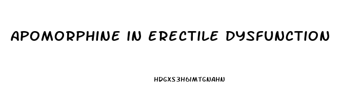apomorphine in erectile dysfunction