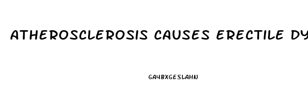 atherosclerosis causes erectile dysfunction