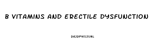 b vitamins and erectile dysfunction