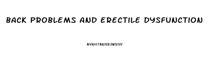 back problems and erectile dysfunction