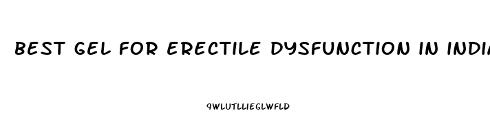 best gel for erectile dysfunction in india